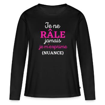 Femme humour Râleuse, caractère je ne râle pas - T-shirt manches longues Premium bio Femme - noir - Devant - Julia (174cm)