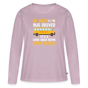 Be Nice To The Bus Driver Funny School Bus Driver - T-shirt manches longues Premium bio Femme - rose poudré - Devant - Julia (174cm)