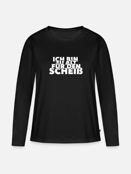Ich bin zu alt für den scheiß - Frauen Premium Bio Langarmshirt - Schwarz