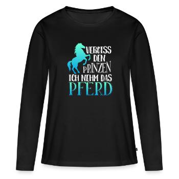 Vergiss den Prinzen ich nehm das Pferd, Prinz - Frauen Premium Bio Langarmshirt - Schwarz - Vorne - Julia (174cm)