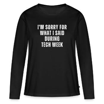 Je suis désolé pour ce que j’ai dit pendant la semaine de la technologie - T-shirt manches longues Premium bio Femme - noir - Devant - Julia (174cm)