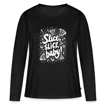 TRANCHE, TRANCHE, BÉBÉ ! BLAGUE AMUSANTE SUR LA PIZZA - T-shirt manches longues Premium bio Femme - noir - Devant - Julia (174cm)