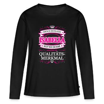 Qualitätsmerkmal Isabella einfach Erstklassig - Frauen Premium Bio Langarmshirt - Schwarz - Vorne - Julia (174cm)