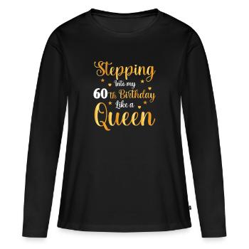60th Birthday Queen Design - Women's Premium Organic Long Sleeve Shirt - black - Front - Julia (174cm)