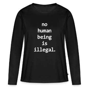 Aucun être numan n’est illégal, personne n’est illégal - T-shirt manches longues Premium bio Femme - noir - Devant - Julia (174cm)