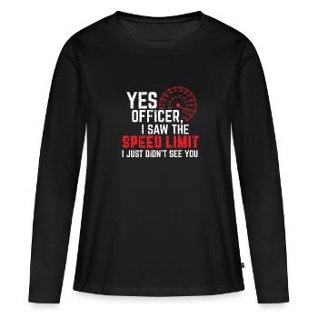 Yes Officer I Saw The Speed Limit Funny Car Lover - Frauen Premium Bio Langarmshirt - Schwarz - Vorne - Julia (174cm)