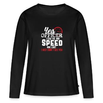 Yes Officer I Saw The Speed Limit Funny Car Lover - Frauen Premium Bio Langarmshirt - Schwarz - Vorne - Julia (174cm)