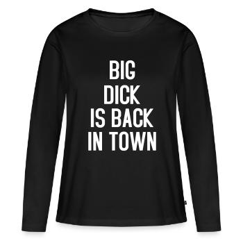 Big Dick is Back in Town - T-shirt manches longues Premium bio Femme - noir - Devant - Julia (174cm)