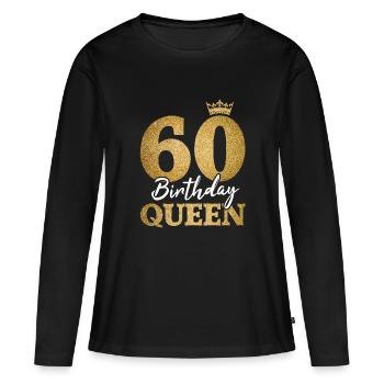60 Birthday Queen 60. Geburtstag Frauen 60 Jahre - Frauen Premium Bio Langarmshirt - Schwarz - Vorne - Julia (174cm)