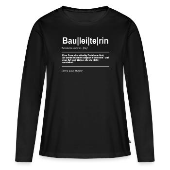 Bauleiterin Definition Bauleitung Baustelle - Frauen Premium Bio Langarmshirt - Schwarz - Vorne - Julia (174cm)
