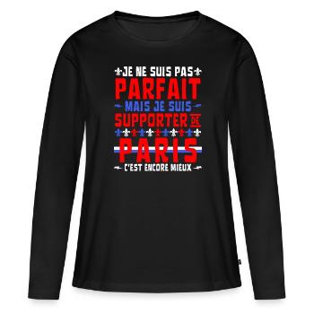 Pas Parfait mais Supporter de Paris - T-shirt manches longues Premium bio Femme - noir - Devant - Julia (174cm)