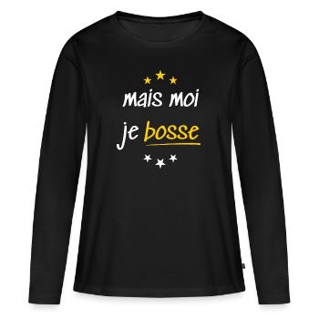 Mais moi je bosse - T-shirt manches longues Premium bio Femme - noir - Devant - Julia (174cm)