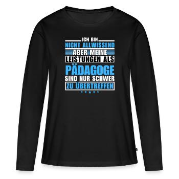 Unübertroffene Leistung als Pädagoge - Frauen Premium Bio Langarmshirt - Schwarz - Vorne - Julia (174cm)