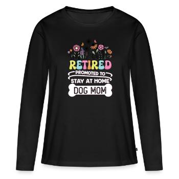 Retirement Promoted to Dog Mom at Home Pension - Women's Premium Organic Long Sleeve Shirt - black - Front - Julia (174cm)
