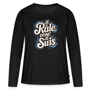 Je râle donc je suis - T-shirt manches longues Premium bio Femme - noir - Devant - Julia (174cm)