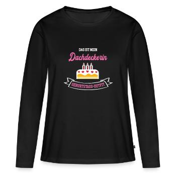 Dachdeckerin Geburtstag Geburtstagsgeschenk Chefin - Frauen Premium Bio Langarmshirt - Schwarz - Vorne - Julia (174cm)