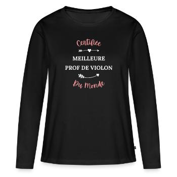 Certifiée meilleure prof de violon du monde - T-shirt manches longues Premium bio Femme - noir - Devant - Julia (174cm)