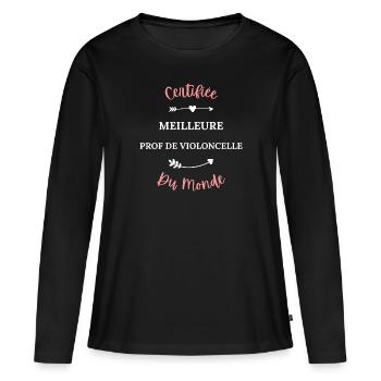 Certifiée meilleure prof de violoncelle du monde - T-shirt manches longues Premium bio Femme - noir - Devant - Julia (174cm)