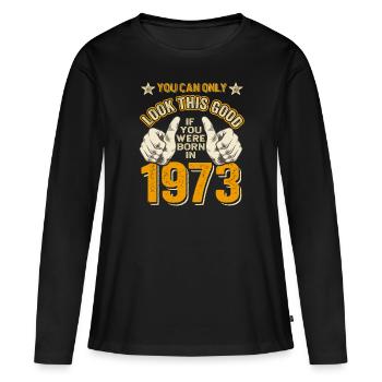 Anniversaire 1973 Né en 1973 né en 1973 - T-shirt manches longues Premium bio Femme - noir - Devant - Julia (174cm)