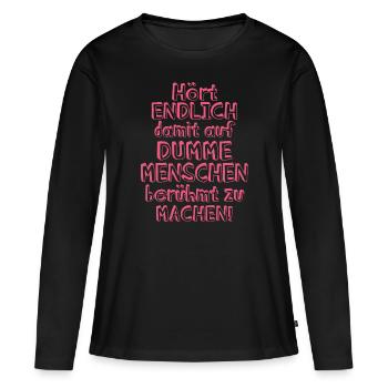 Hört endlich damit auf... - Frauen Premium Bio Langarmshirt - Schwarz - Vorne - Julia (174cm)