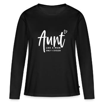 Aunt like a mom just cool aunt godmother - Women's Premium Organic Long Sleeve Shirt - black - Front - Julia (174cm)