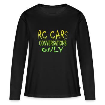 Conversations RC Cars uniquement - T-shirt manches longues Premium bio Femme - noir - Devant - Julia (174cm)