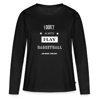 Gift basketball basketball funny sport passion - Women's Premium Organic Long Sleeve Shirt - black - Front - Julia (174cm)