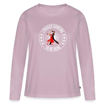 Ich Pausierte Das Tanzen Ballsaal Paartanz Tanz - Frauen Premium Bio Langarmshirt - Altrosa - Vorne - Julia (174cm)
