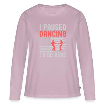 Ich Pausierte Das Tanzen Ballsaal Paartanz Tanz - Frauen Premium Bio Langarmshirt - Altrosa - Vorne - Julia (174cm)