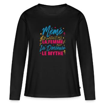 mémé la femme danseuse le mythe la légende - T-shirt manches longues Premium bio Femme - noir - Devant - Julia (174cm)