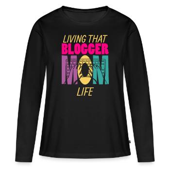 Living That Blogger Mom Life Mama Blogger - Women's Premium Organic Long Sleeve Shirt - black - Front - Julia (174cm)