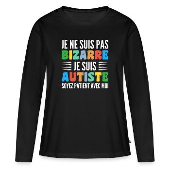 Je Ne Suis Pas Bizarre Je Suis Autiste - T-shirt manches longues Premium bio Femme - noir - Devant - Julia (174cm)