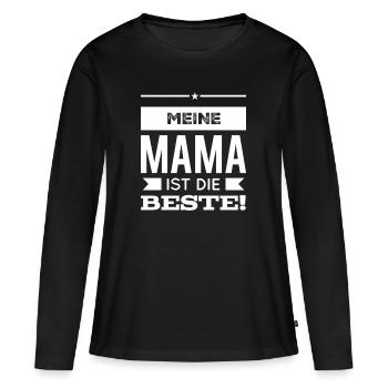 Meine Mama ist die Beste! - Frauen Premium Bio Langarmshirt - Schwarz - Vorne - Julia (174cm)