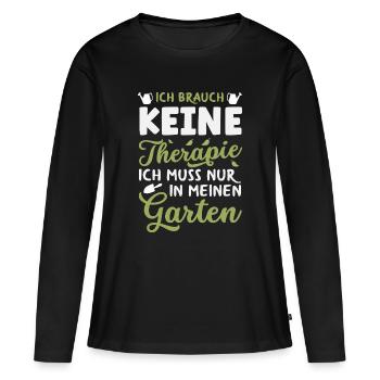 Keine Therapie Mein Garten - Frauen Premium Bio Langarmshirt - Schwarz - Vorne - Julia (174cm)