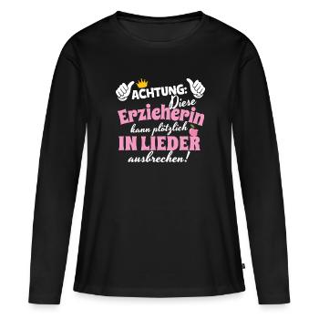 Erzieherin Kita Liederausbruch Achtung - Frauen Premium Bio Langarmshirt - Schwarz - Vorne - Julia (174cm)