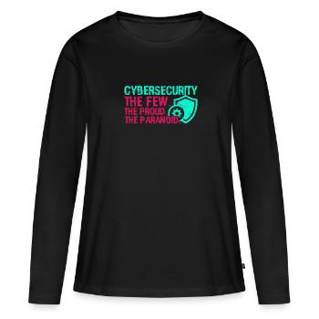 Cybersicherheit Die wenigen Die Stolzen Die Paranoiden - - Frauen Premium Bio Langarmshirt - Schwarz - Vorne - Julia (174cm)