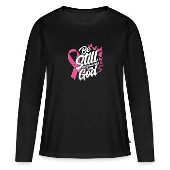 Sei still und wisse, dass ich Gott bin - Brustkrebs - Frauen Premium Bio Langarmshirt - Schwarz - Vorne - Julia (174cm)