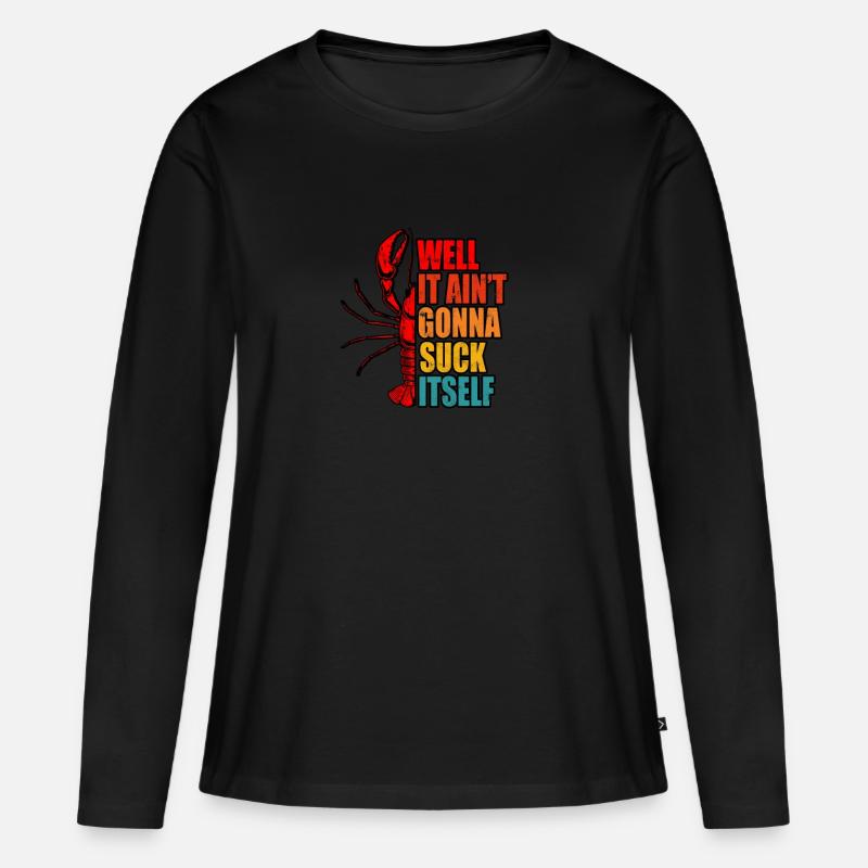 Nun, es wird sich nicht selbst saugen - Krustentiere - Frauen Premium Bio Langarmshirt - Schwarz