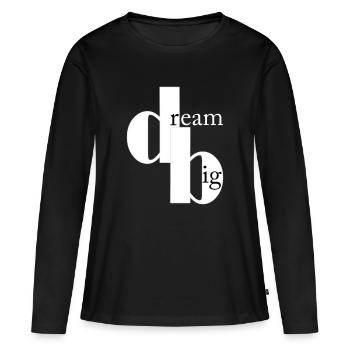 dream big - Women's Premium Organic Long Sleeve Shirt - black - Front - Julia (174cm)