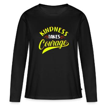 Kindness Takes Courage Anti Mobbing - Frauen Premium Bio Langarmshirt - Schwarz - Vorne - Julia (174cm)