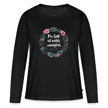 Für Gott ist nichts unmöglich Lukas 1,37 - Frauen Premium Bio Langarmshirt - Schwarz - Vorne - Julia (174cm)