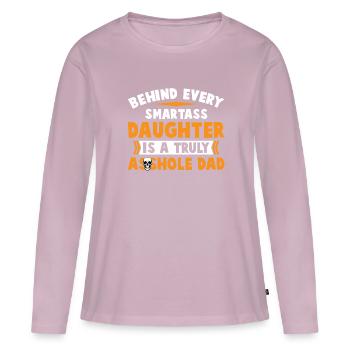 Smartass Daughter Is A Truly Asshole Dad - Frauen Premium Bio Langarmshirt - Altrosa - Vorne - Julia (174cm)