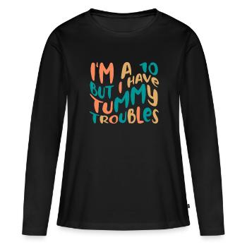 Je suis un 10 mais j’ai des problèmes d’estomac Syndrome intestinal - T-shirt manches longues Premium bio Femme - noir - Devant - Julia (174cm)