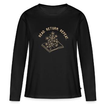 Librarian Read Return Repeat Library Worker Book - Frauen Premium Bio Langarmshirt - Schwarz - Vorne - Julia (174cm)