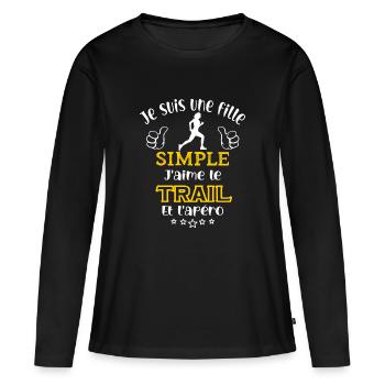 je suis une fille simple, j'aime trail et l'apéro - T-shirt manches longues Premium bio Femme - noir - Devant - Julia (174cm)