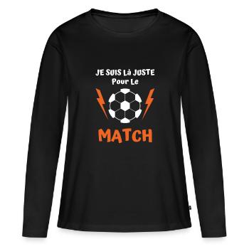 je suis là juste pour le match de foot 2 - T-shirt manches longues Premium bio Femme - noir - Devant - Julia (174cm)