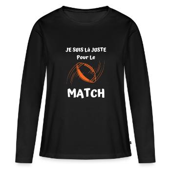je suis là juste pour le match de rugby - T-shirt manches longues Premium bio Femme - noir - Devant - Julia (174cm)