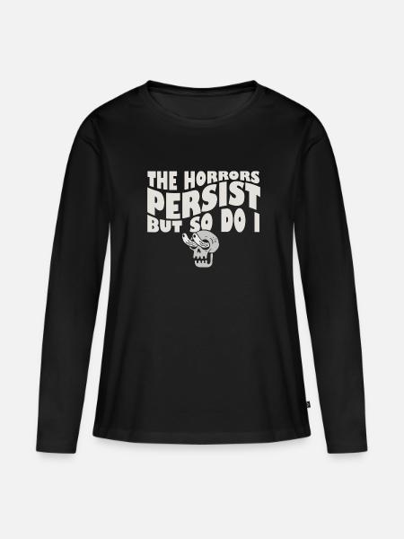 The Horrors Persist But So Do I Skeleton Internet - Frauen Premium Bio Langarmshirt - Schwarz