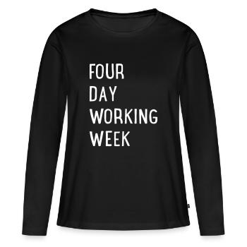 Four Day Working Week - Frauen Premium Bio Langarmshirt - Schwarz - Vorne - Julia (174cm)