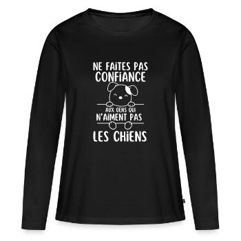 Ne Faites Pas aux gens qui naiment pas les chiens - T-shirt manches longues Premium bio Femme - noir - Devant - Julia (174cm)